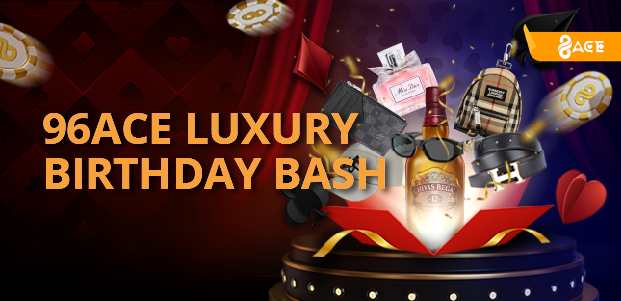 96AceOnlineCasino Luxury Birthday Bash Promotion Bonus